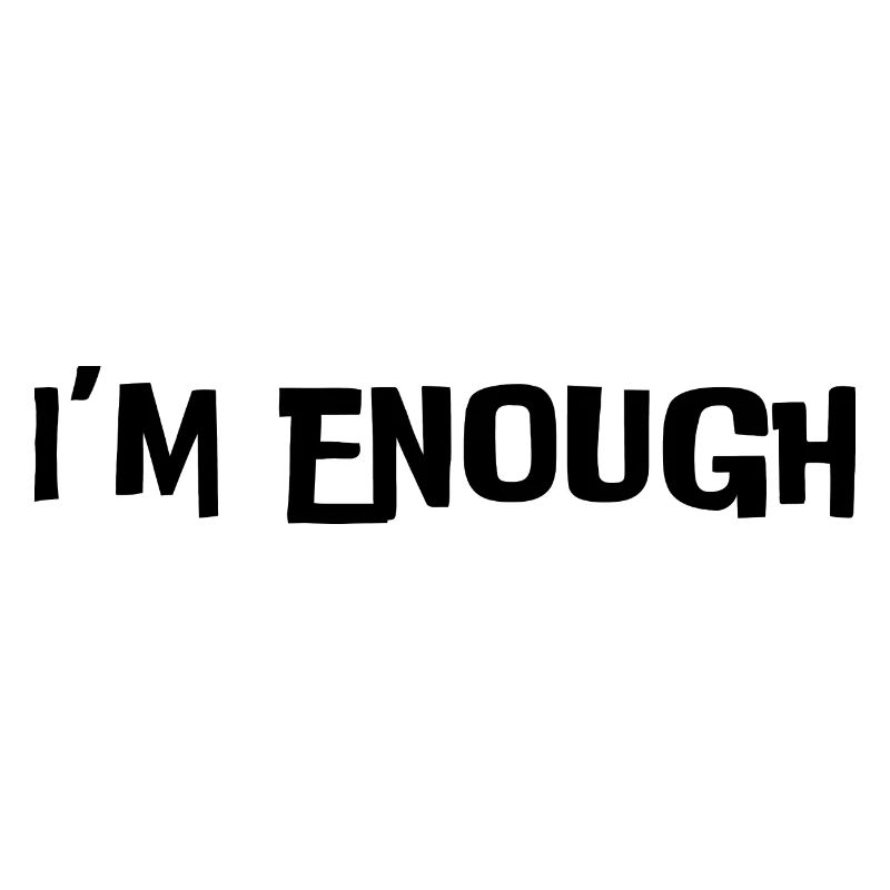 I'm enough (black text)