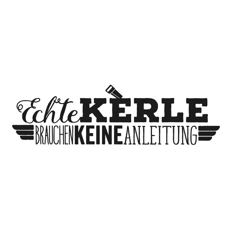 Echte Kerle brauchen keine Anleitung