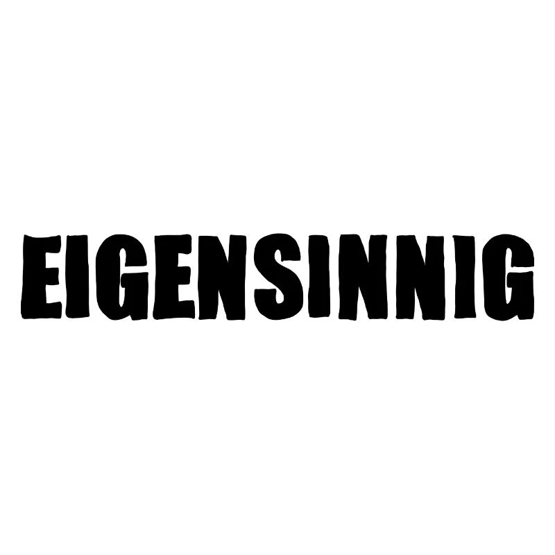 Eigensinnig