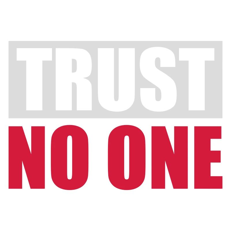 trust no one quote