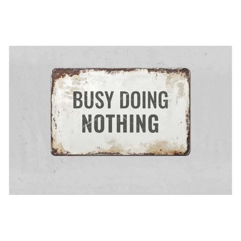 Busy Doing Nothing – Ironisches Statement Poster
