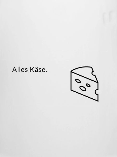 Alles Käse