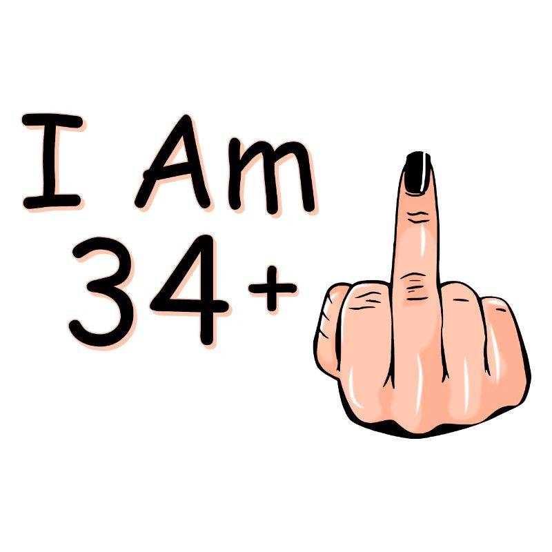 Ich bin 34 + 1 Mittelfinger Hemd Ich bin 34 plus,
