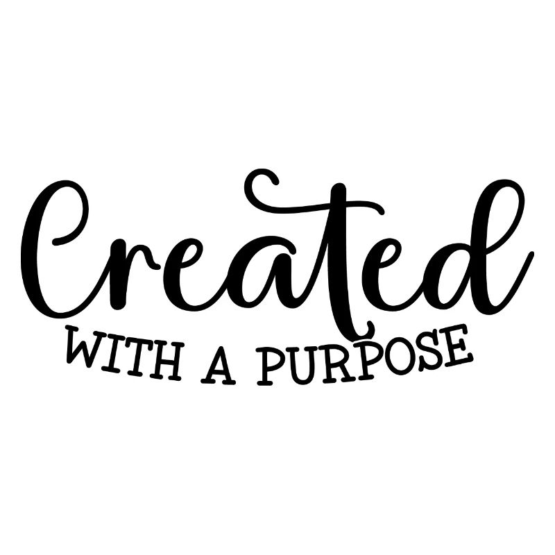 created with a purpose