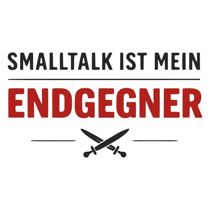 Endgegner Smalltalk – Final Spruch