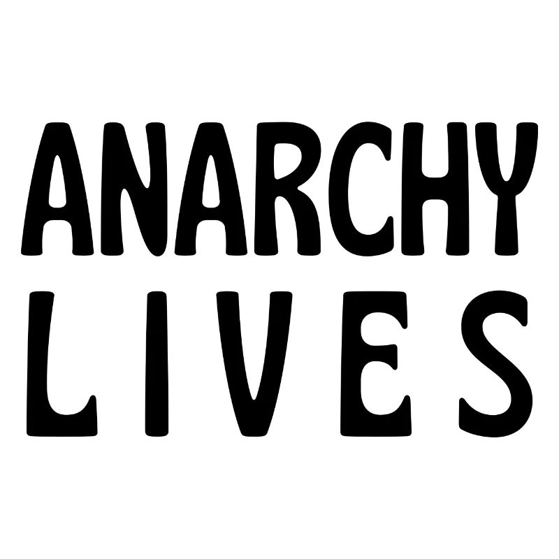 anarchy lives