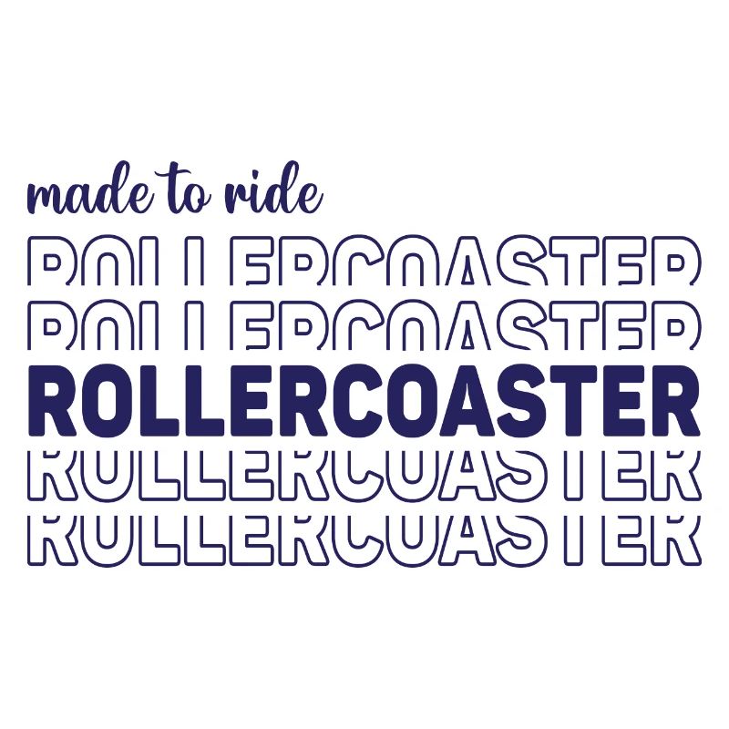 Made to ride rollercoaster