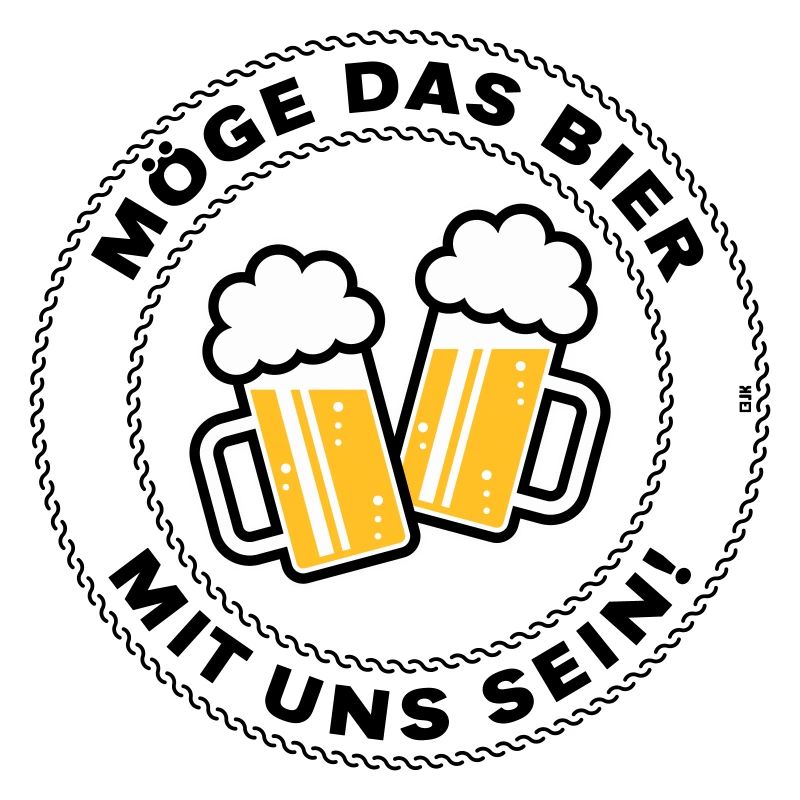 Möge Das Bier Mit Uns Sein! (Spruch / 3C / POS)