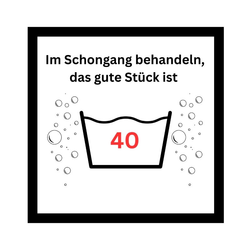 40. Geburtstag - bitte schonend behandeln