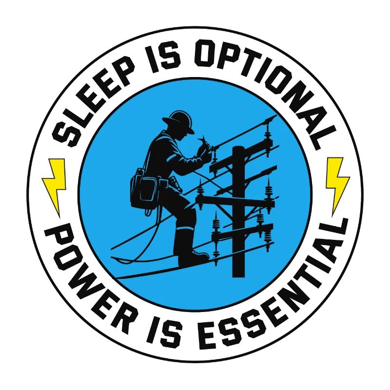 Lineman Power Essential Sleep Optional Dedication
