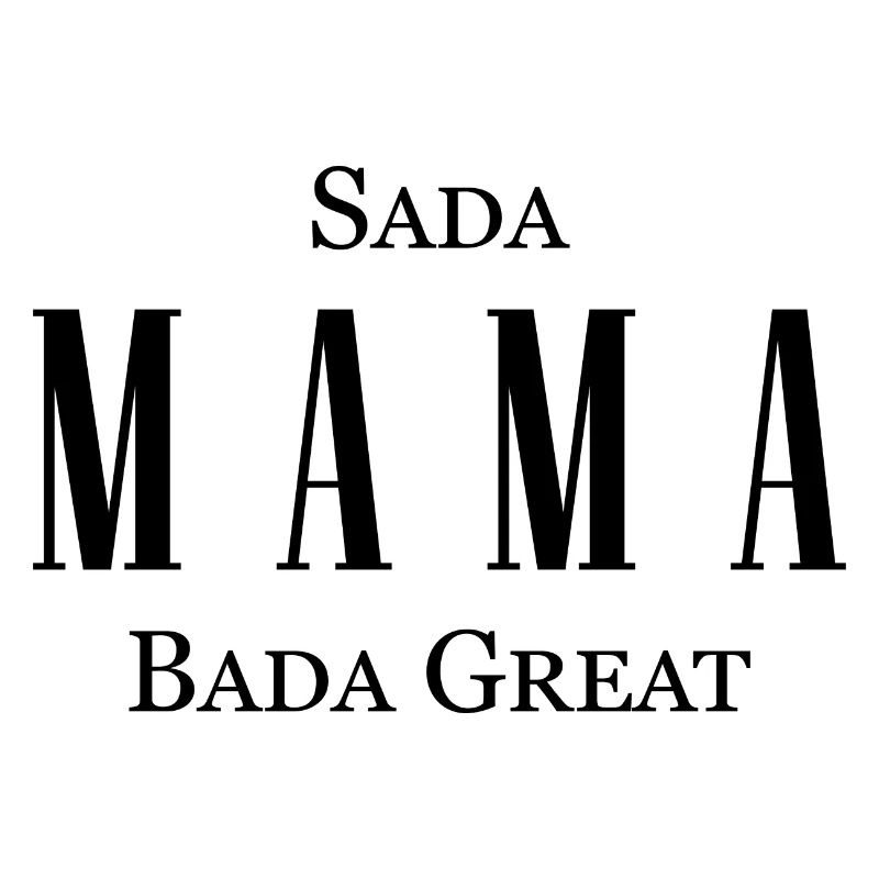 Sada Mama Bada Great (Black)