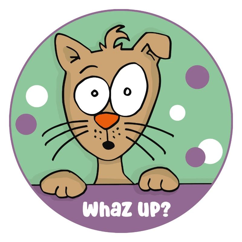 Whaz up?