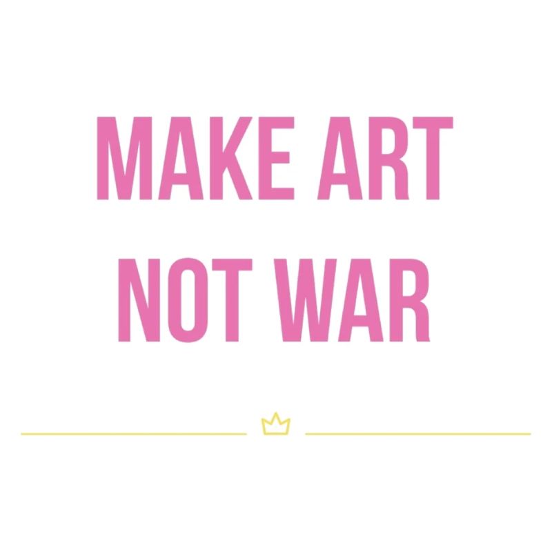 Make Art not War