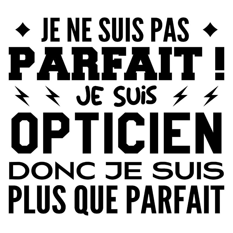 Un Opticien plus que parfaite, métier de rêve