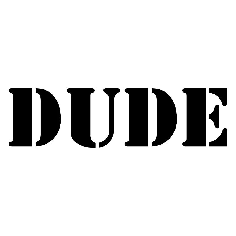 Dude