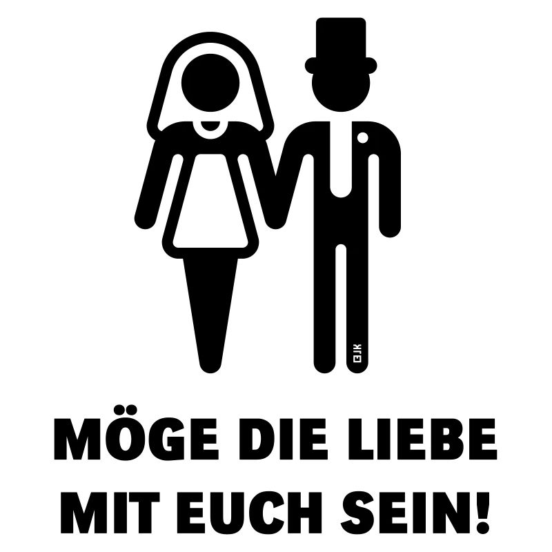 Möge Die Liebe Mit Euch Sein! (JGA / Hochzeit / B)