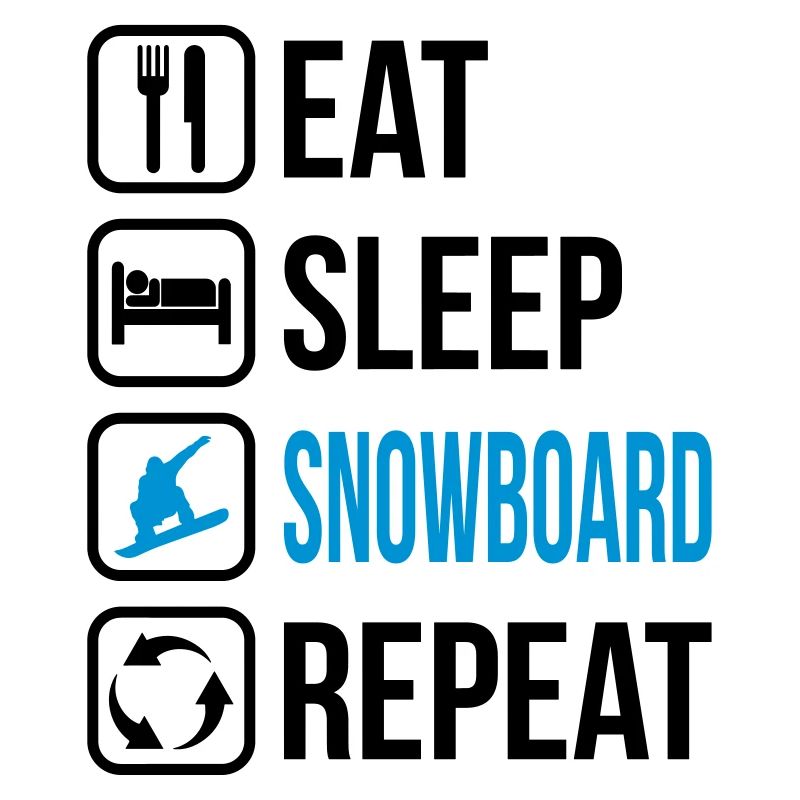 Eat Sleep Snowboard Repeat