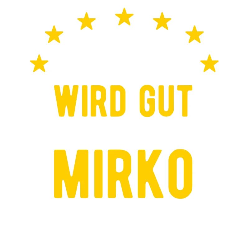 Mirko - Alles wird gut jetzt kommt Mirko