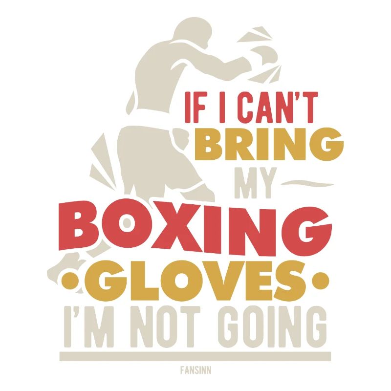 Si je ne peux pas apporter mes gants de boxe, je n’irai pas