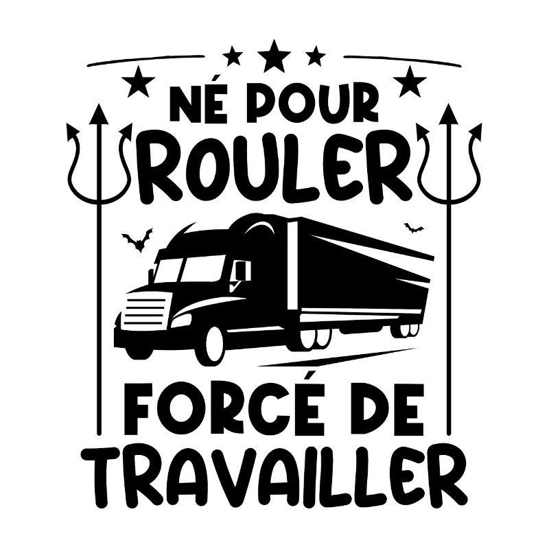 Né pour rouler forcé de travailler