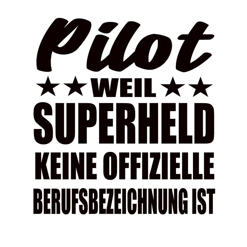 Pilot Superheld Spruch