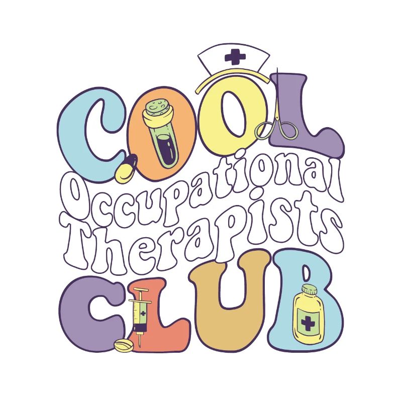 Cool Occupational Therapists Club OT Practitioner