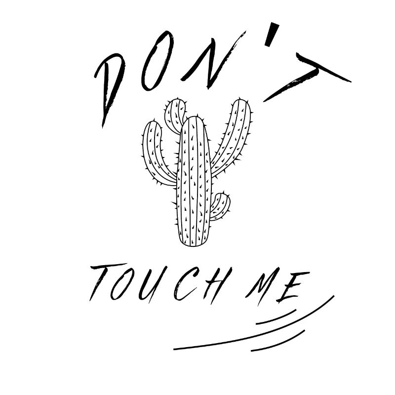Don't Touch Me Lustiger Spruch