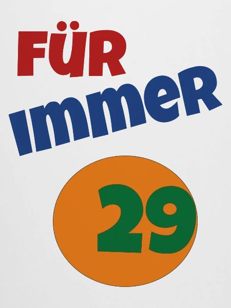 für immer 29