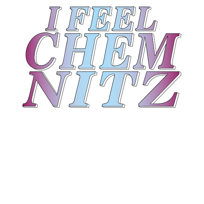 I FEEL CHEMNITZ