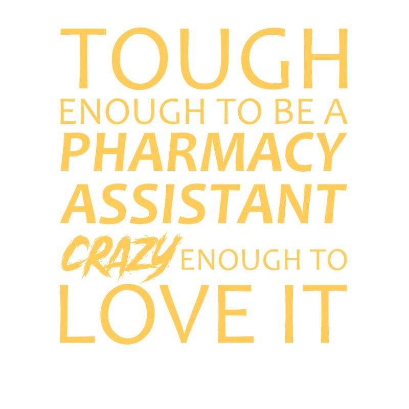 Pharmacy assistant Crazy