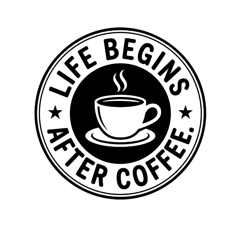 Life Begins After Coffee Kaffeetrinker Cafe Kaffee