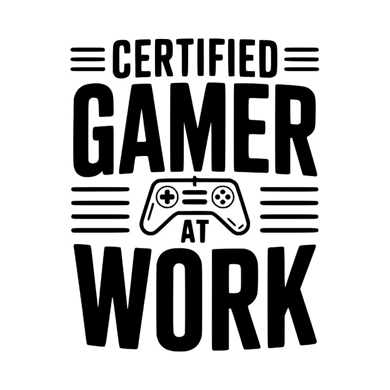 Certified Gamer at Work