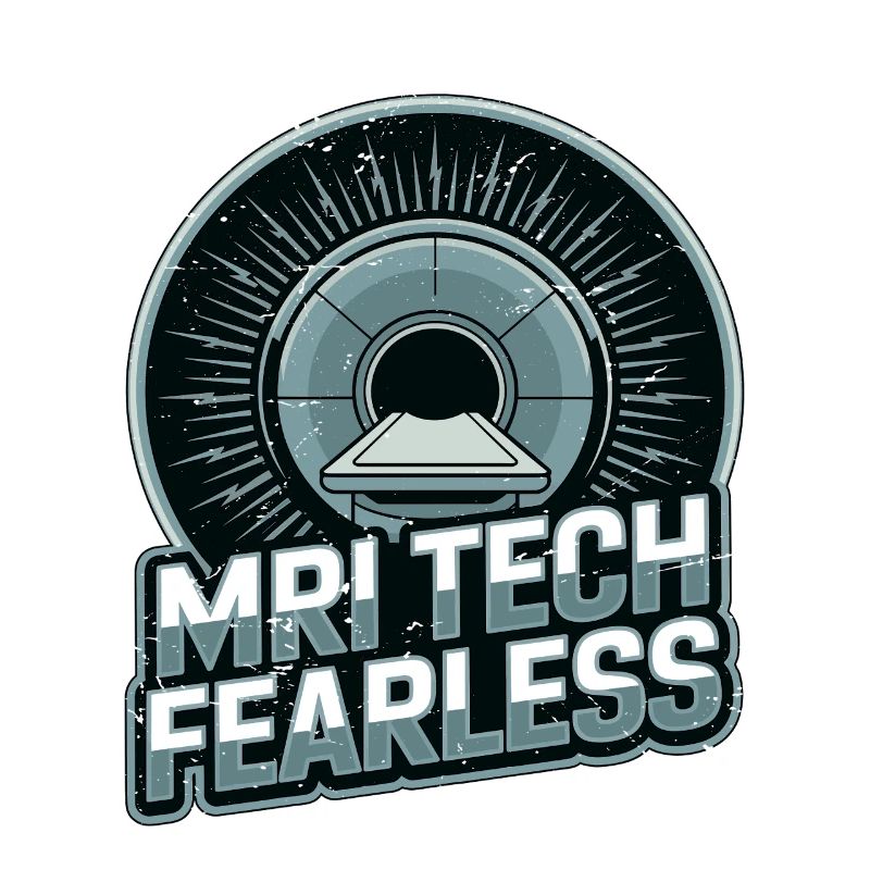 MRI Tech Fearless Radiologic Technologist Rad Tech