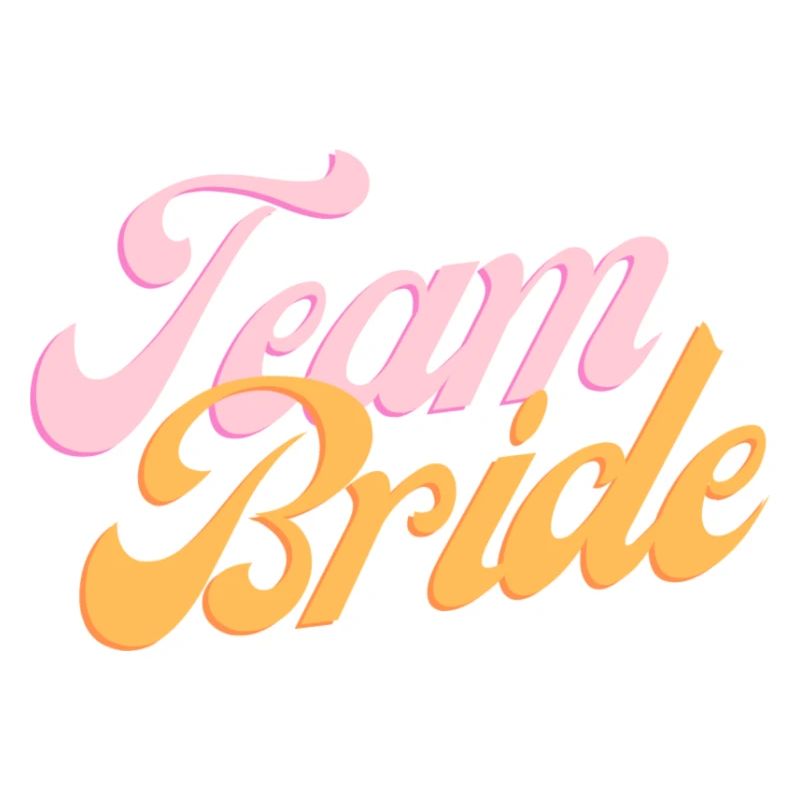 Team Bride