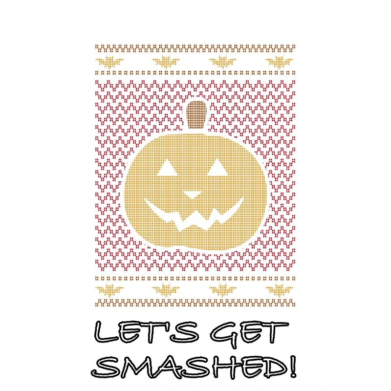 Halloween Let's Get Smashed