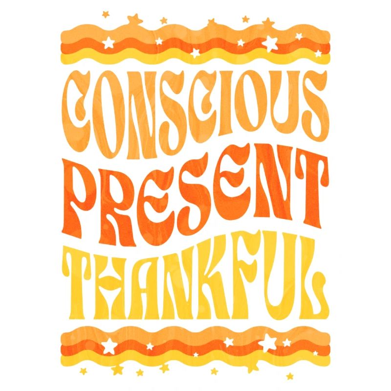 Cosciente, presente, grato