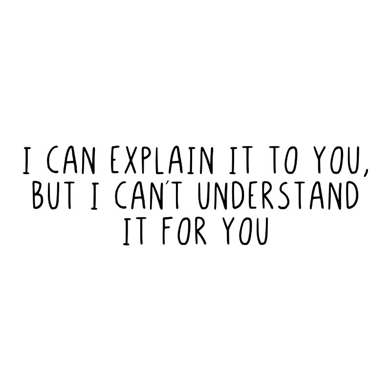 I can explain it to you