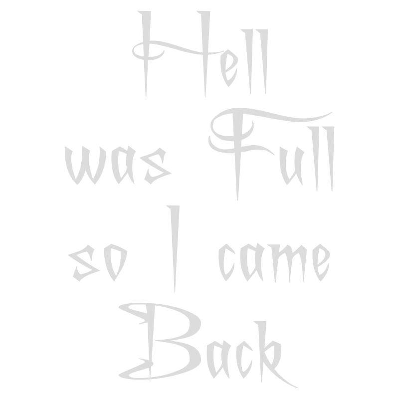 hell was full Zitat