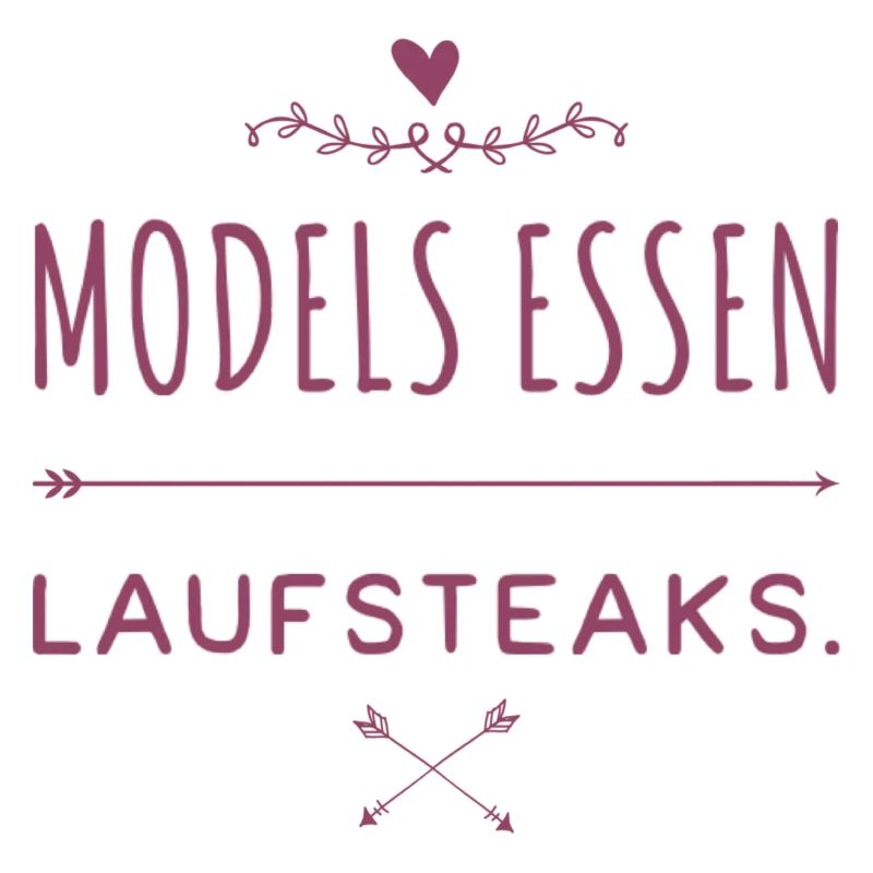 MODELS essen Lauf STEAKS +++ Funny and New Design!