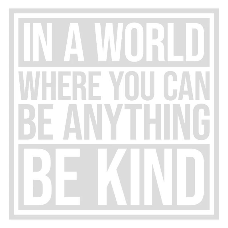 you can be kind