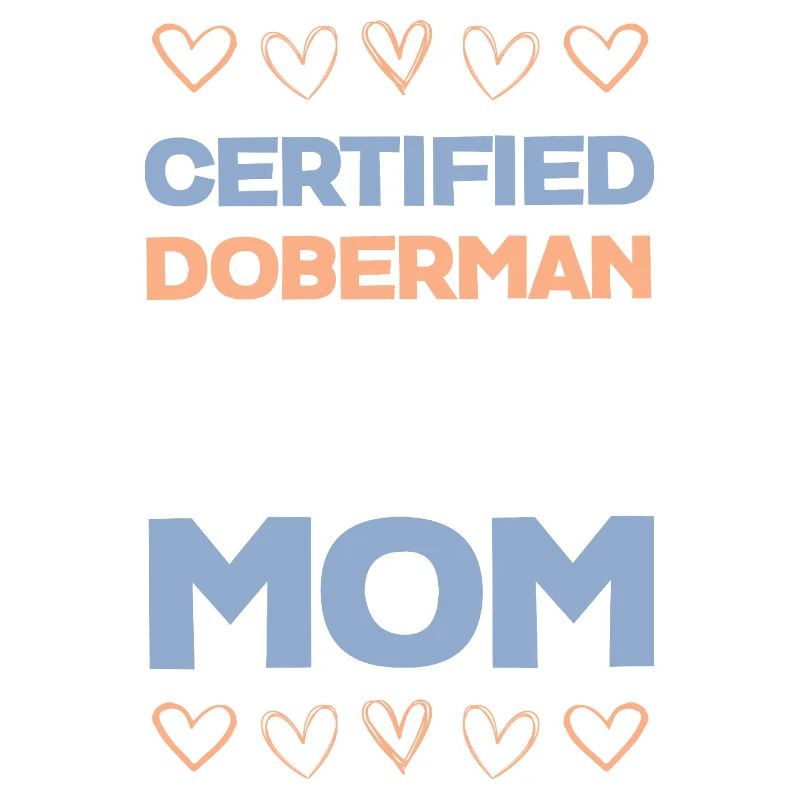 Doberman Mom Certified