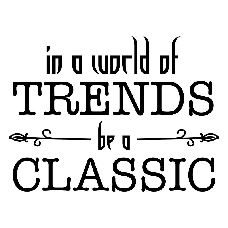 in einer Welt des Trends ein klassischer | sein Klassisches Geschenk