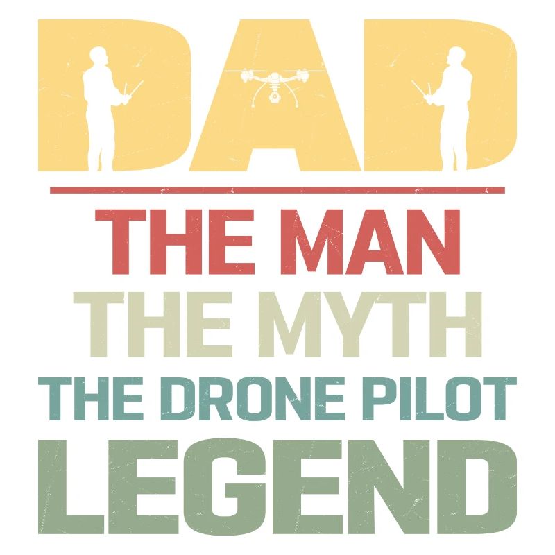 Dad The Man The Drone Pilot Legend RC Flight Quadc