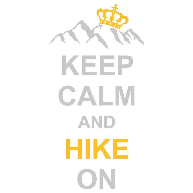 Keep Calm And Hike