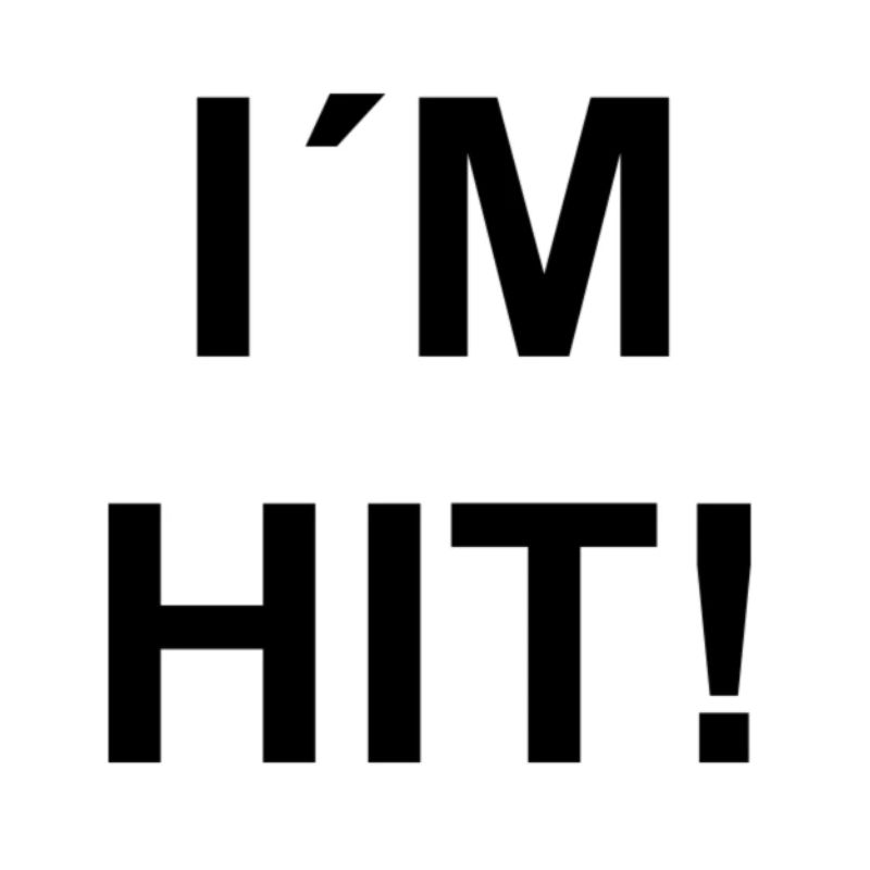 I M Hit!
