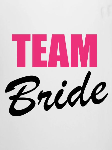 Team Bride