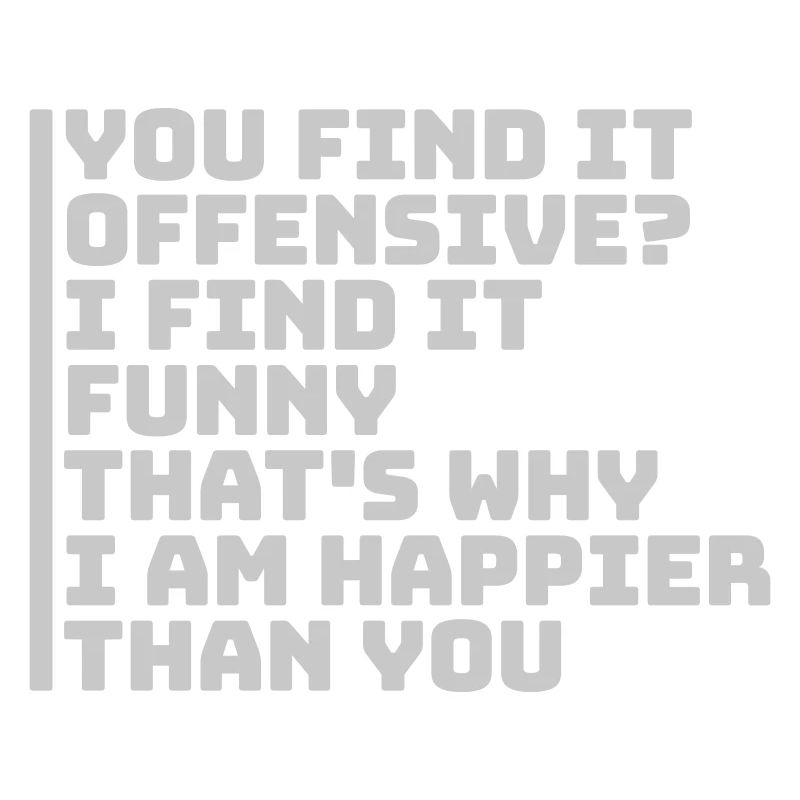 You find it offensive
