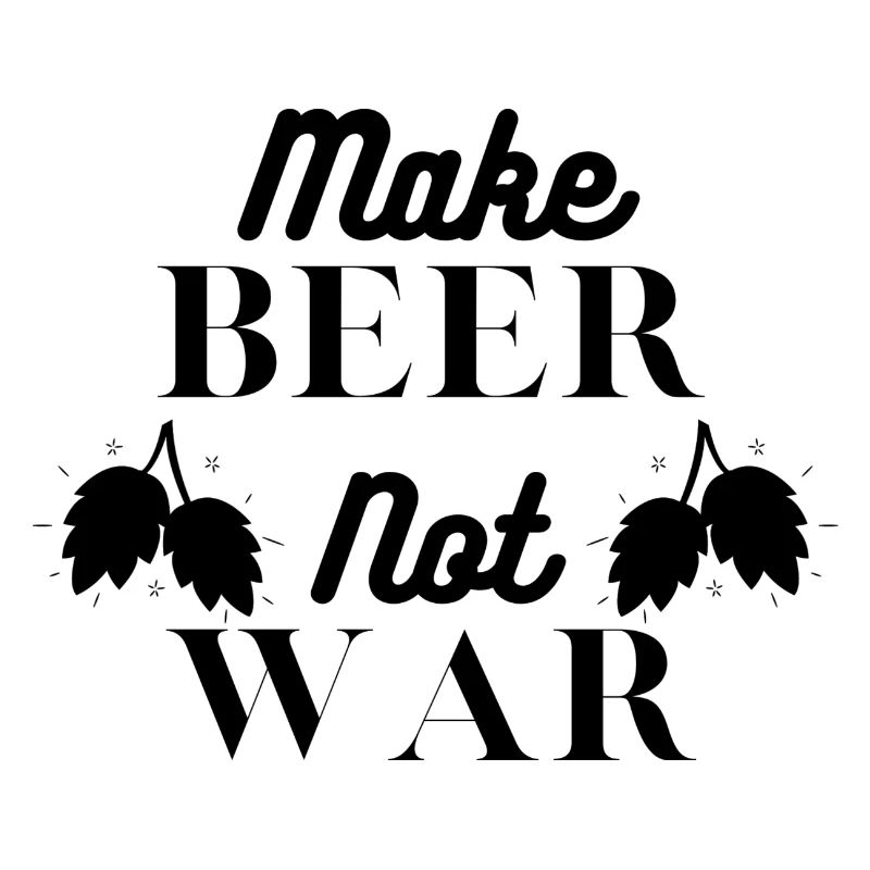 Make Beer not War