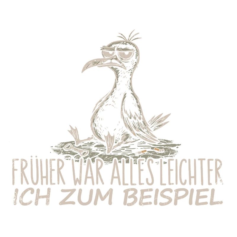 Früher war alles leichter Spruch Möwe Geschenk