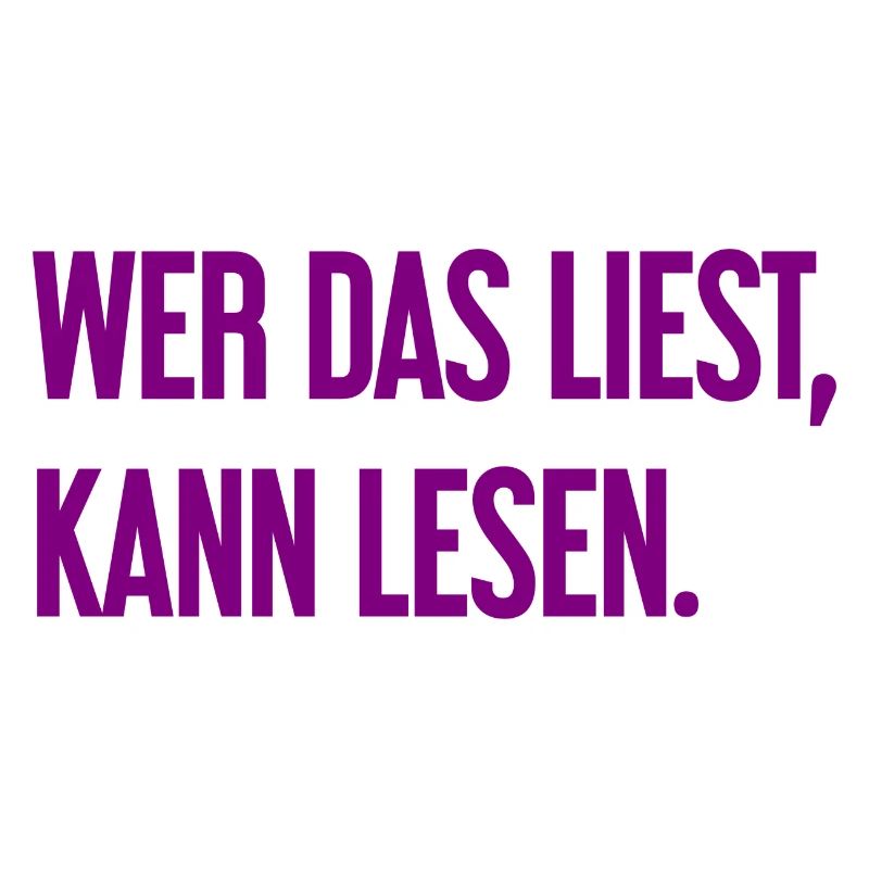 Wer das liest, kann lesen.